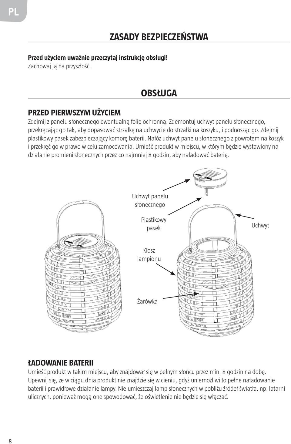 Nałóż uchwyt panelu słonecznego z powrotem na koszyk i przekręć go w prawo w celu zamocowania.