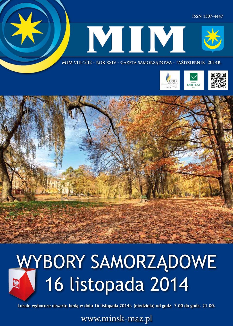 WYBORY SAMORZĄDOWE 16 listopada 2014 Lokale wyborcze otwarte