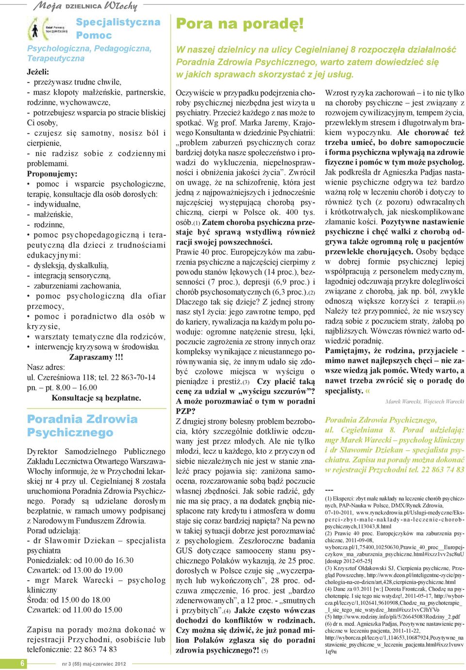 Proponujemy: pomoc i wsparcie psychologiczne, terapię, konsultacje dla osób dorosłych: - indywidualne, - małżeńskie, - rodzinne, pomoc psychopedagogiczną i terapeutyczną dla dzieci z trudnościami