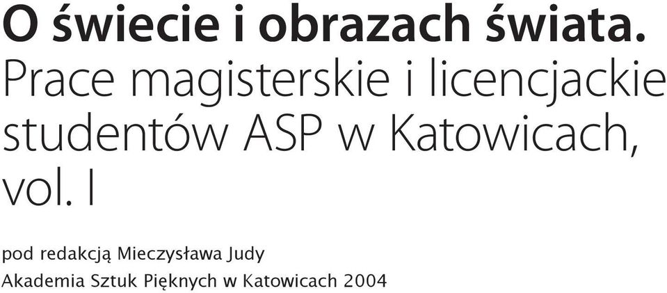 studentów ASP w Katowicach, vol.
