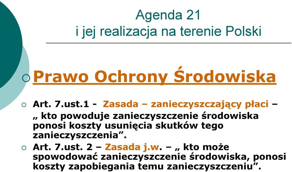 ponosi koszty usunięcia skutków 