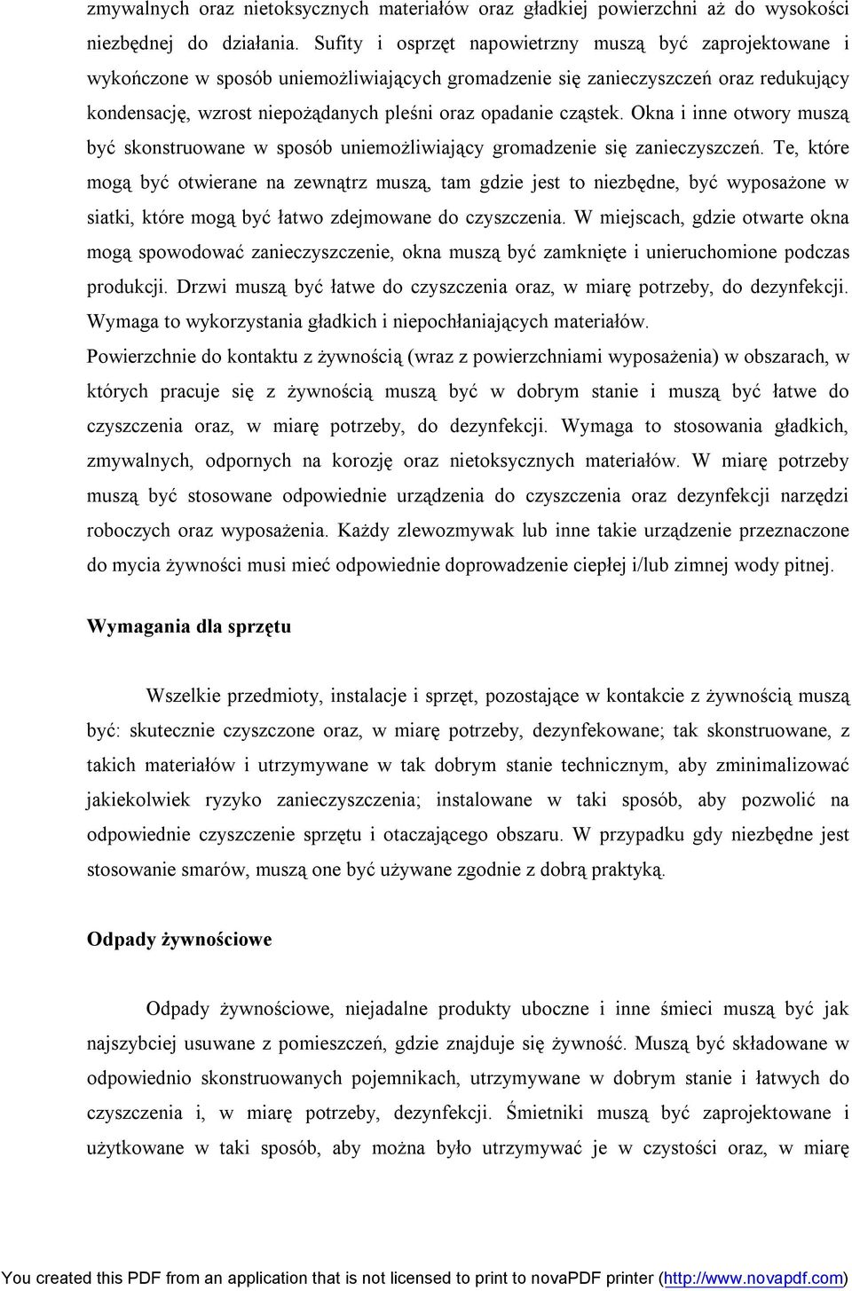 cząstek. Okna i inne otwory muszą być skonstruowane w sposób uniemożliwiający gromadzenie się zanieczyszczeń.