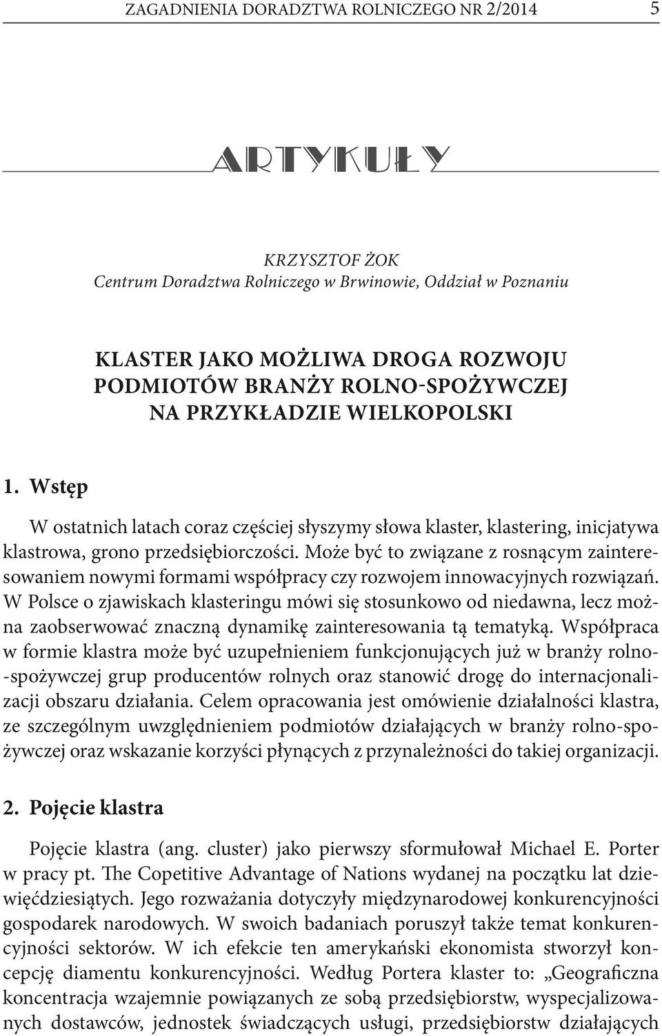 Może być to związane z rosnącym zainteresowaniem nowymi formami współpracy czy rozwojem innowacyjnych rozwiązań.