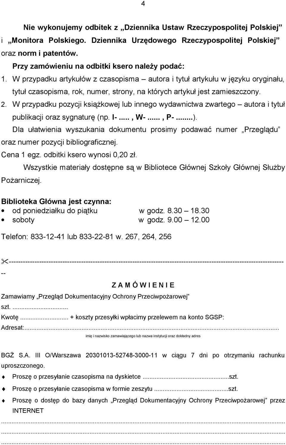 W przypadku artykułów z czasopisma autora i tytuł artykułu w języku oryginału, tytuł czasopisma, rok, numer, strony, na których artykuł jest zamieszczony. 2.