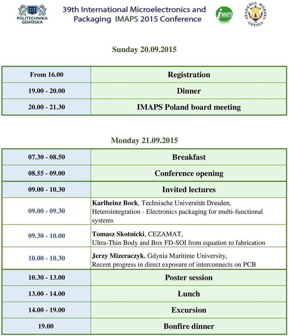 30 Karlheinz Bock, Technische Universität Dresden, Heterointegration - Electronics packaging for multi-functional systems 09.30-10.