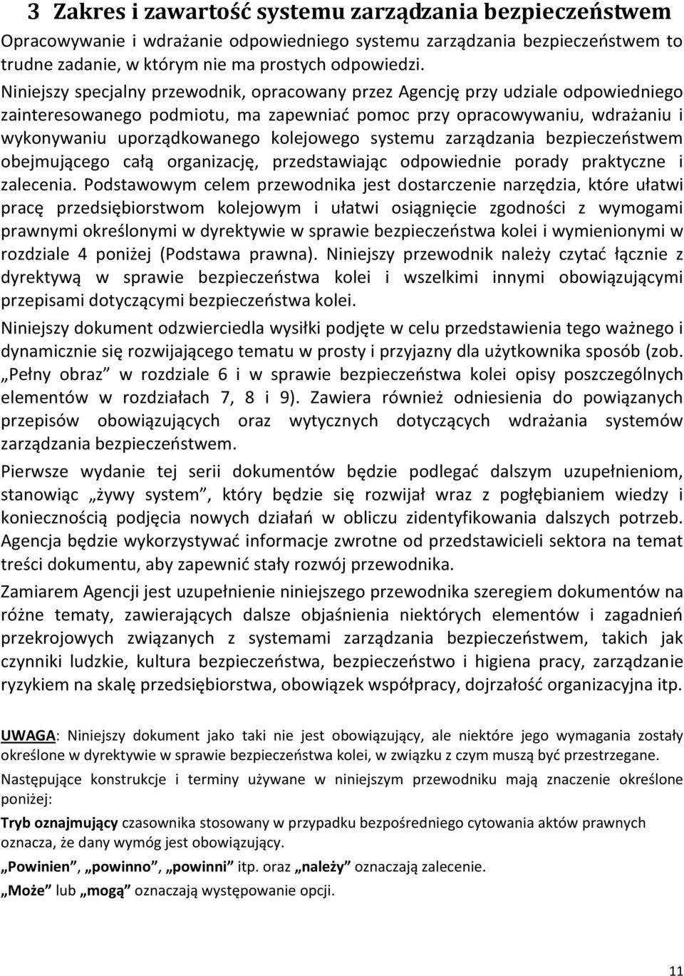 kolejowego systemu zarządzania bezpieczeostwem obejmującego całą organizację, przedstawiając odpowiednie porady praktyczne i zalecenia.