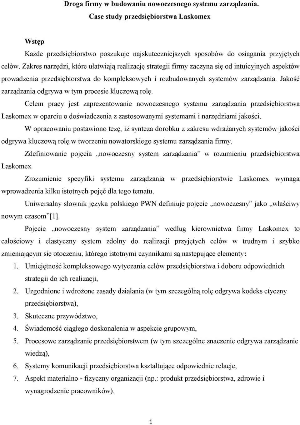 Jakość zarządzania odgrywa w tym procesie kluczową rolę.