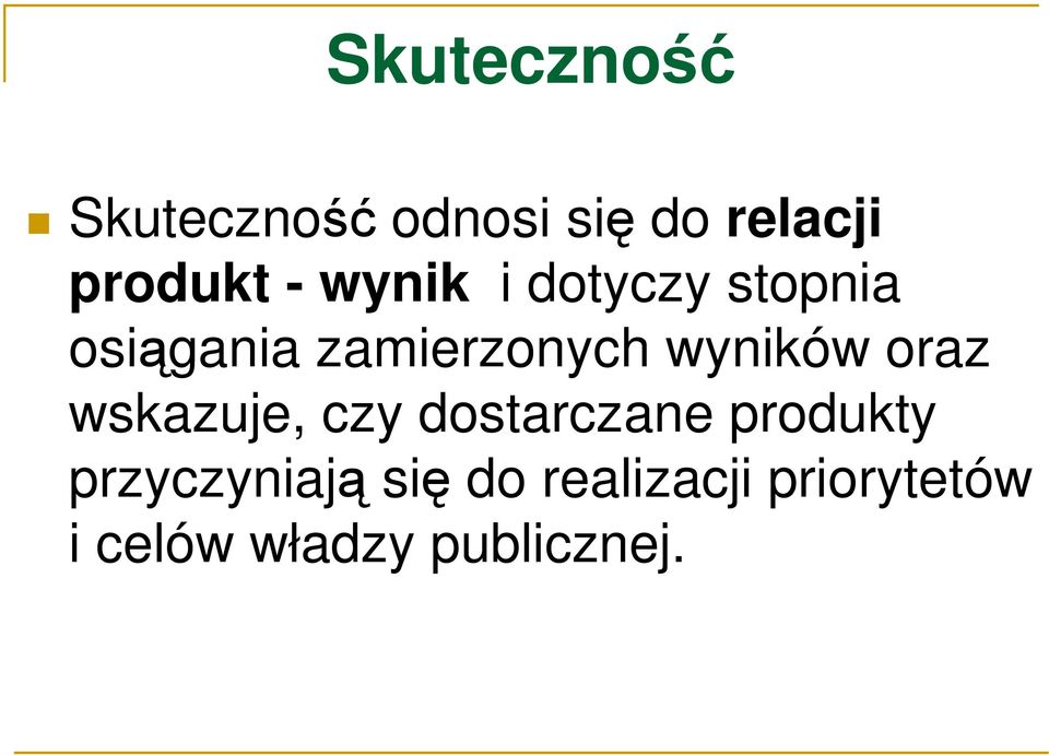 wyników oraz wskazuje, czy dostarczane produkty