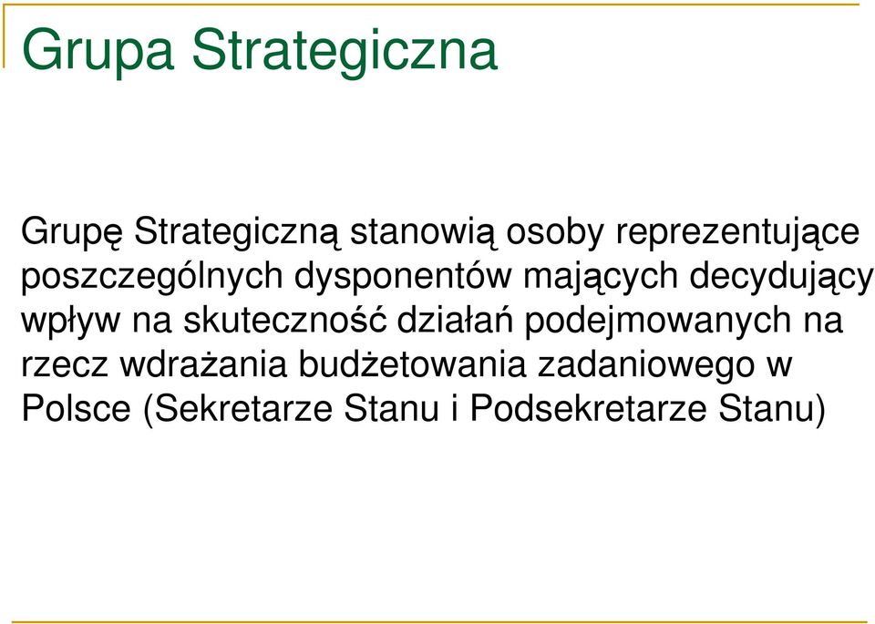 wpływ na skuteczność działań podejmowanych na rzecz wdraŝania