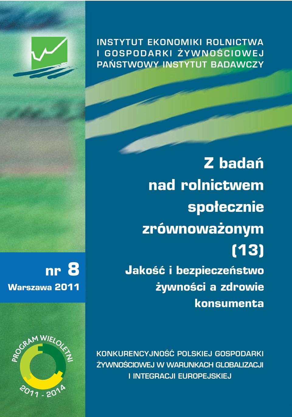 Jakość i bezpieczeństwo żywności a zdrowie konsumenta KONKURENCYJNOŚĆ