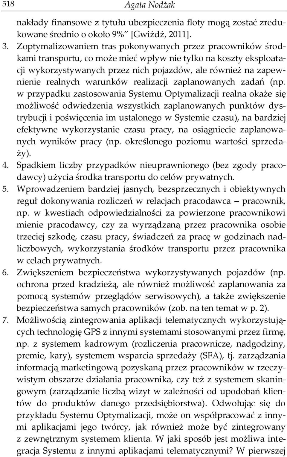 realnych warunków realizacji zaplanowanych zadań (np.