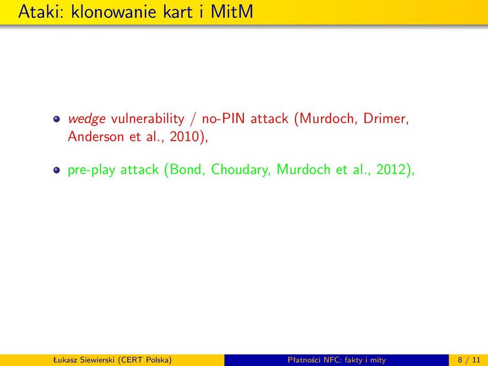 , 2010), pre-play attack (Bond, Choudary, Murdoch et al.