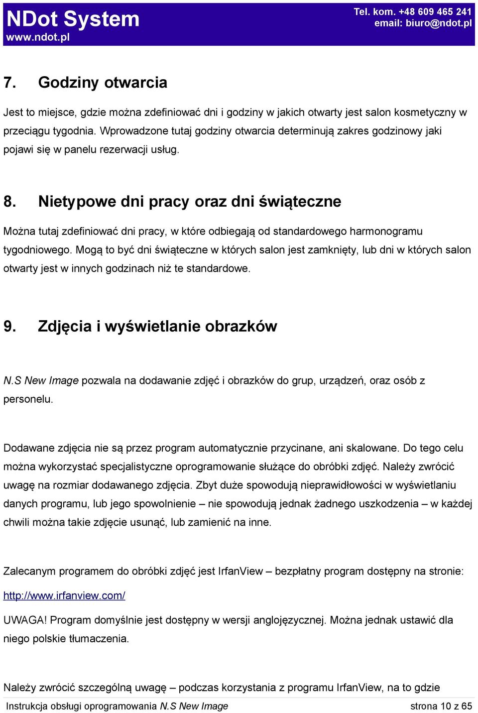 Nietypowe dni pracy oraz dni świąteczne Można tutaj zdefiniować dni pracy, w które odbiegają od standardowego harmonogramu tygodniowego.