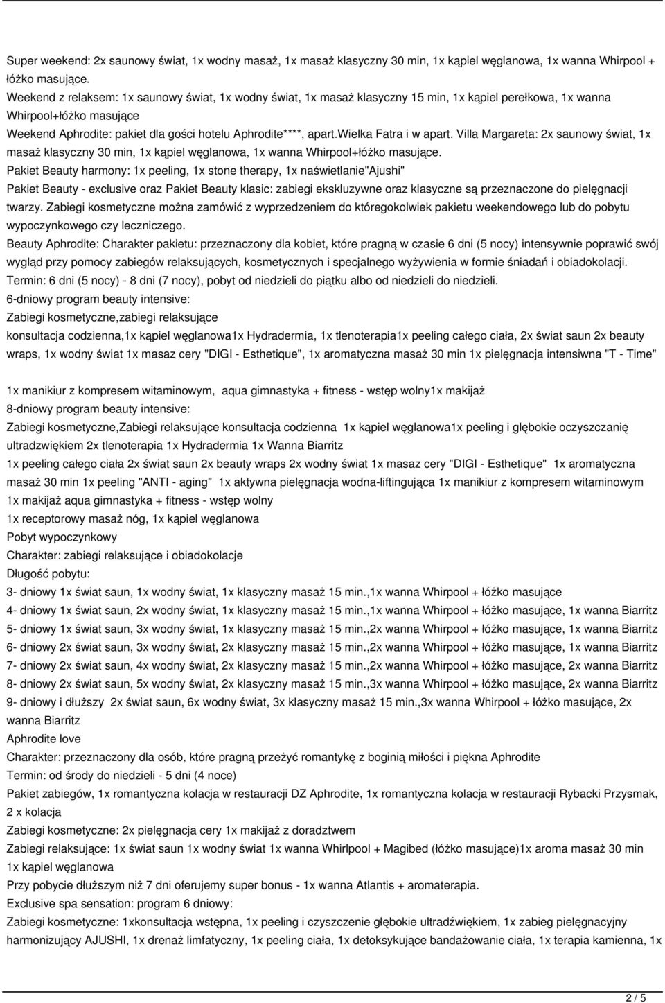 wielka Fatra i w apart. Villa Margareta: 2x saunowy świat, 1x masaż klasyczny 30 min, 1x kąpiel węglanowa, 1x wanna Whirpool+łóżko masujące.