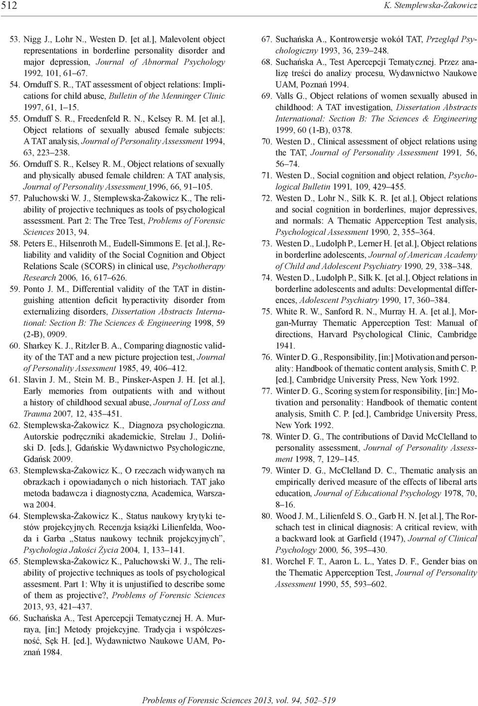 , TAT assessment of object relations: Implications for child abuse, Bulletin of the Menninger Clinic 1997, 61, 1 15. 55. Ornduff S. R., Freedenfeld R. N., Kelsey R. M. [et al.