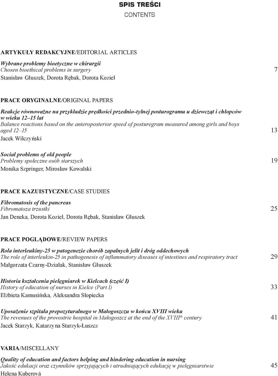 posturegram measured among girls and boys aged 12 15 13 Jacek Wilczyński Social problems of old people Problemy społeczne osób starszych 19 Monika Szpringer, Mirosław Kowalski PRACE KAZUISTYCZNE/CASE