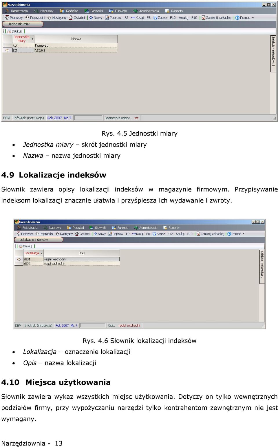 Przypisywanie indeksom lokalizacji znacznie ułatwia i przyśpiesza ich wydawanie i zwroty.