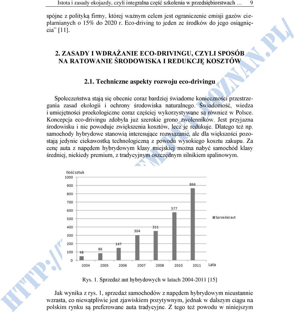 ]. 2. ZASADY I WDRAŻANIE ECO-DRIVINGU, CZYLI SPOSÓB NA RATOWANIE ŚRODOWISKA I REDUKCJĘ KOSZTÓW 2.1.