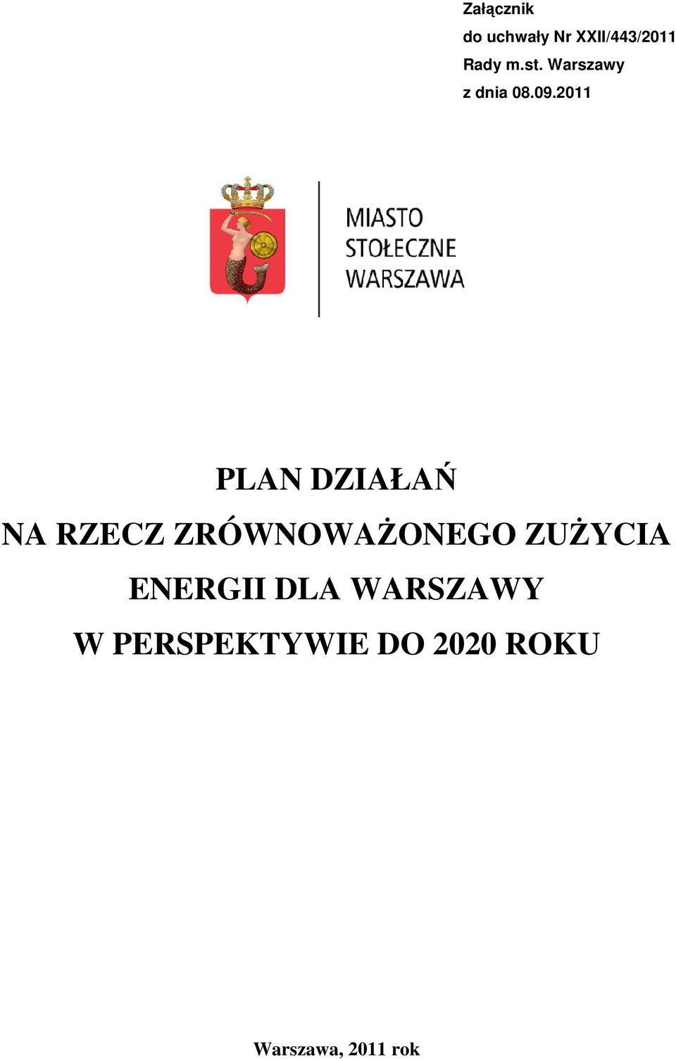 2011 PLAN DZIAŁAŃ NA RZECZ ZRÓWNOWAŻONEGO