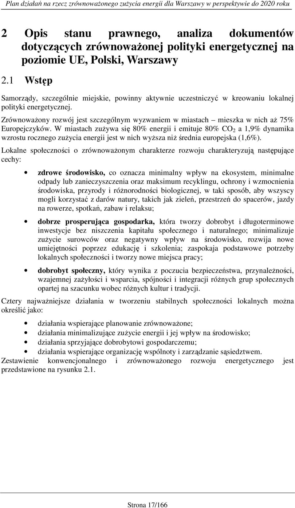 Zrównoważony rozwój jest szczególnym wyzwaniem w miastach mieszka w nich aż 75% Europejczyków.