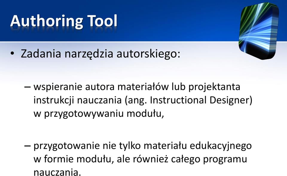 Instructional Designer) w przygotowywaniu modułu, przygotowanie nie