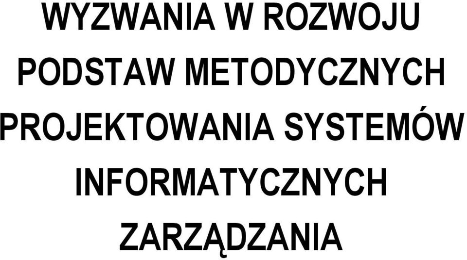 PROJEKTOWANIA SYSTEMÓW