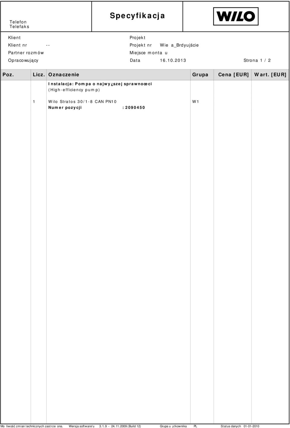 [EUR] Instalacja: Pompa o najwy szej sprawnoœ ci (High-efficiency pum p) 1 W ilo Stratos 30/1-8 CAN PN10 W 1 Numer