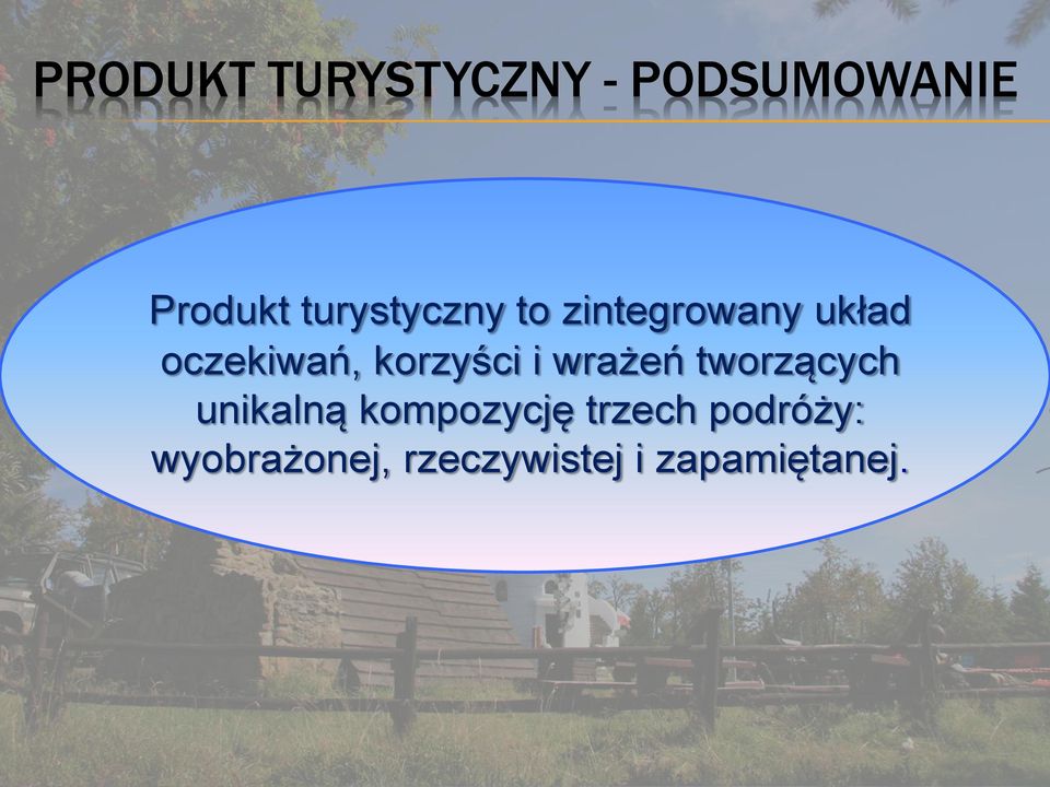 korzyści i wrażeń tworzących unikalną kompozycję