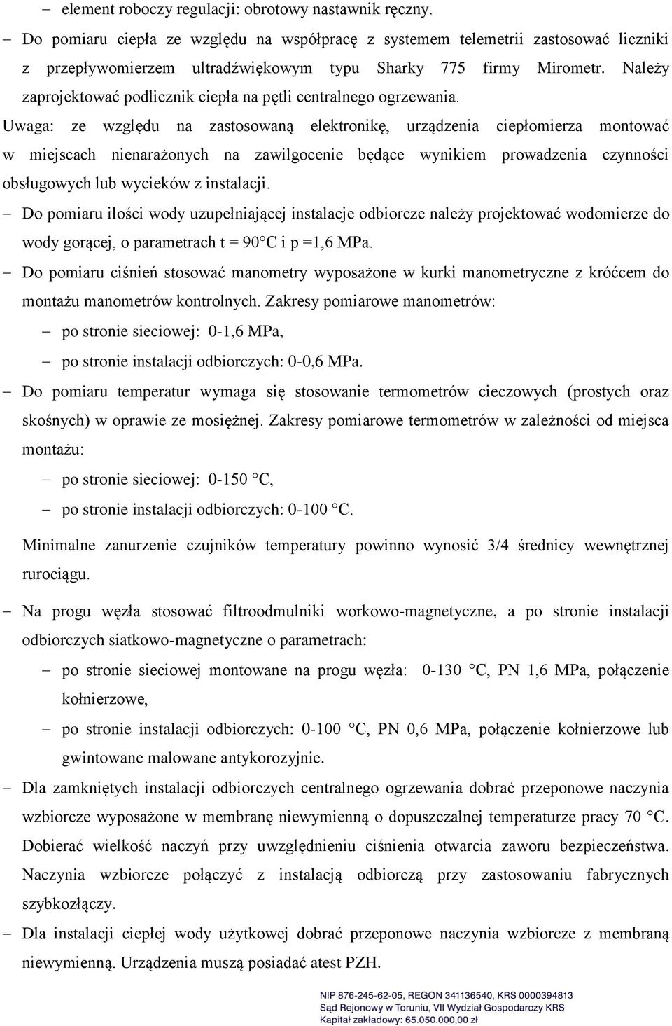 Należy zaprojektować podlicznik ciepła na pętli centralnego ogrzewania.