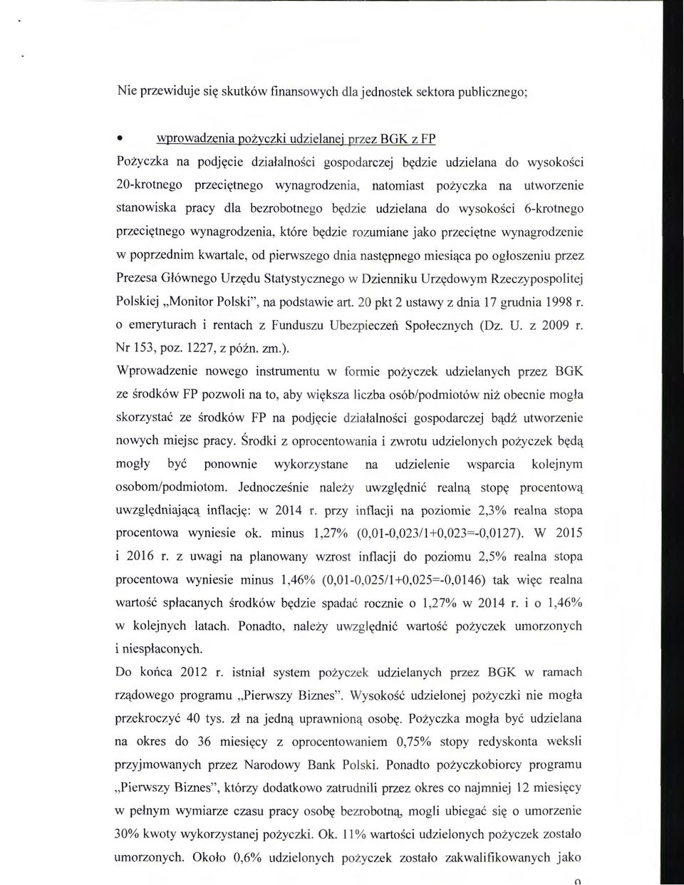 e rozumiane jako przeci~tne wynagrodzenie w poprzednim kwartale, od pierwszego dnia n ast~pnego miesi<tca po ogloszeniu przez Prezesa Gl6wnego Urz~du Statystycznego w Dzienniku Urz~dowym