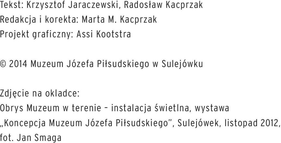 Kacprzak Projekt graficzny: Assi Kootstra Zdjęcie na okladce: Obrys