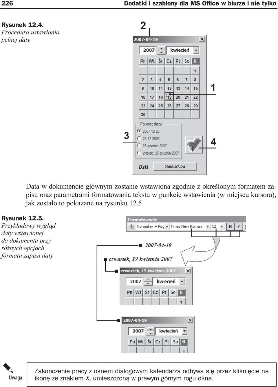 formatowania tekstu w punkcie wstawienia (w miejscu kursora), jak zosta o to pokazane na rysunku 12.5.