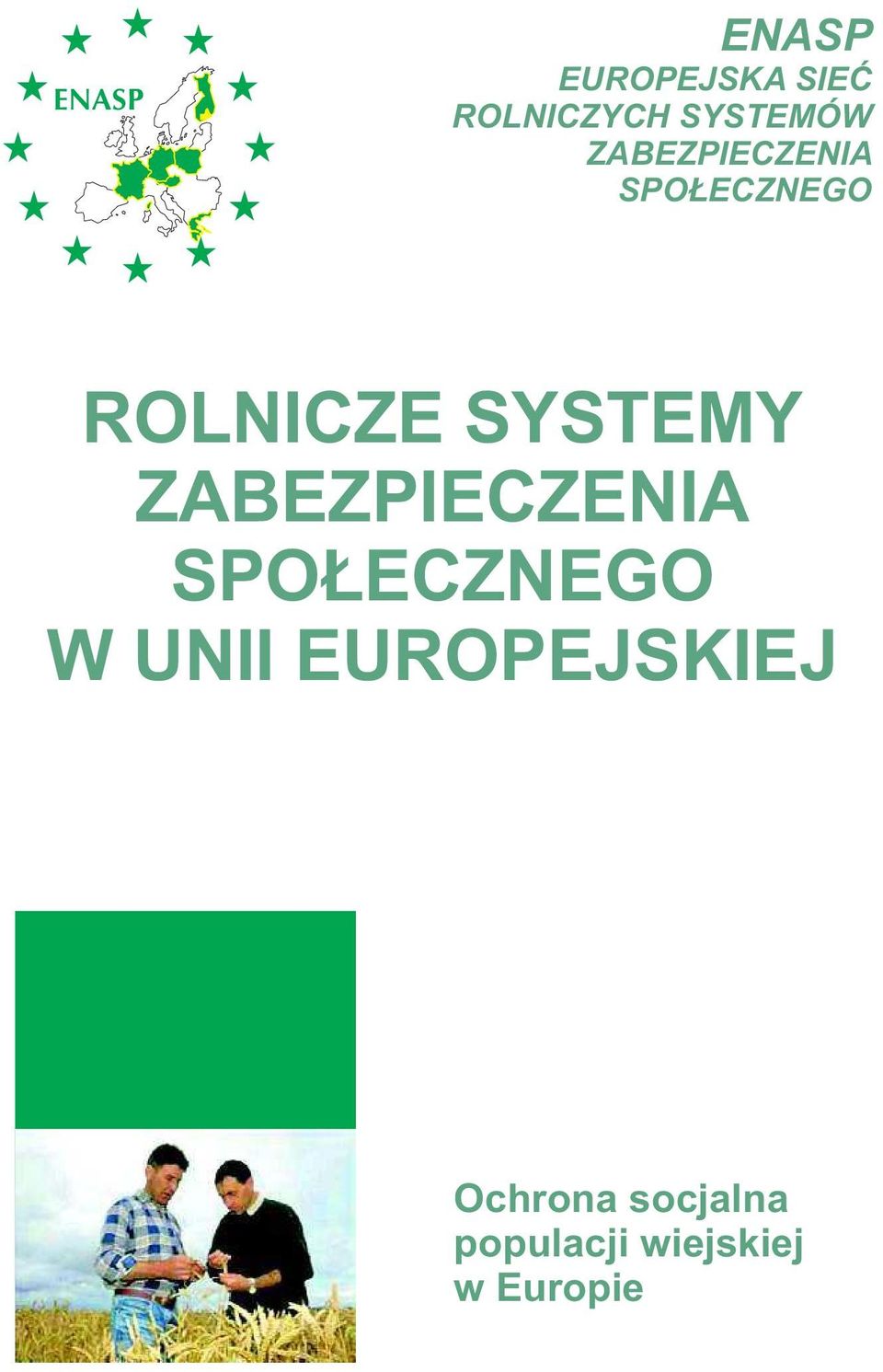 SYSTEMY ZABEZPIECZENIA SPOŁECZNEGO W UNII