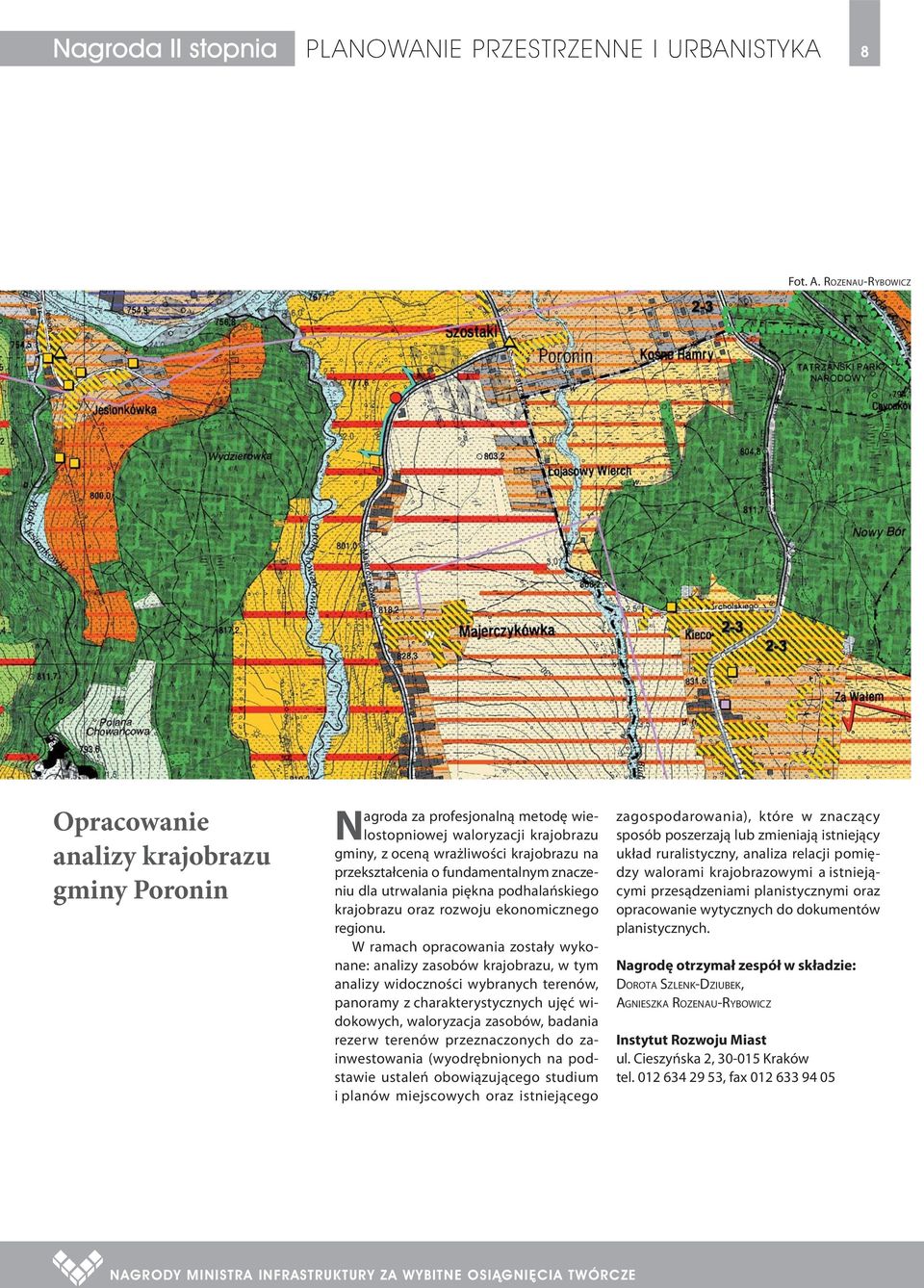 fundamentalnym znaczeniu dla utrwalania piękna podhalańskiego krajobrazu oraz rozwoju ekonomicznego regionu.