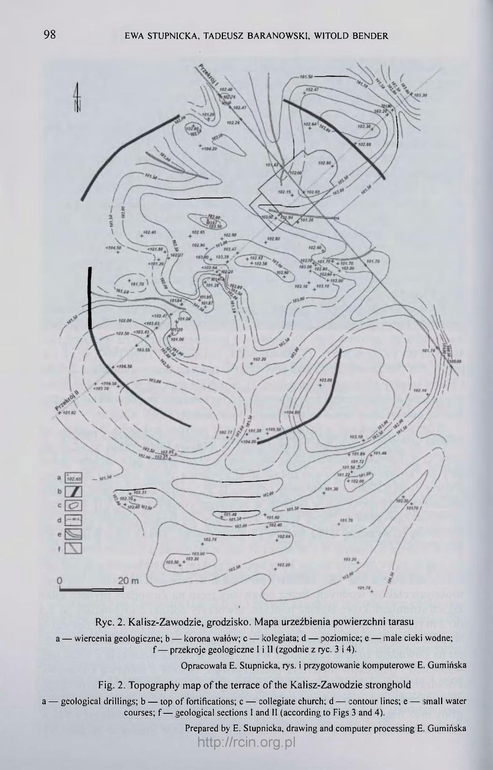 (zgodnie z ryc. 3 i 4). Opracowała E. Stupnicka, rys. i przygotowanie komputerowe E. Gumińska Fig. 2.