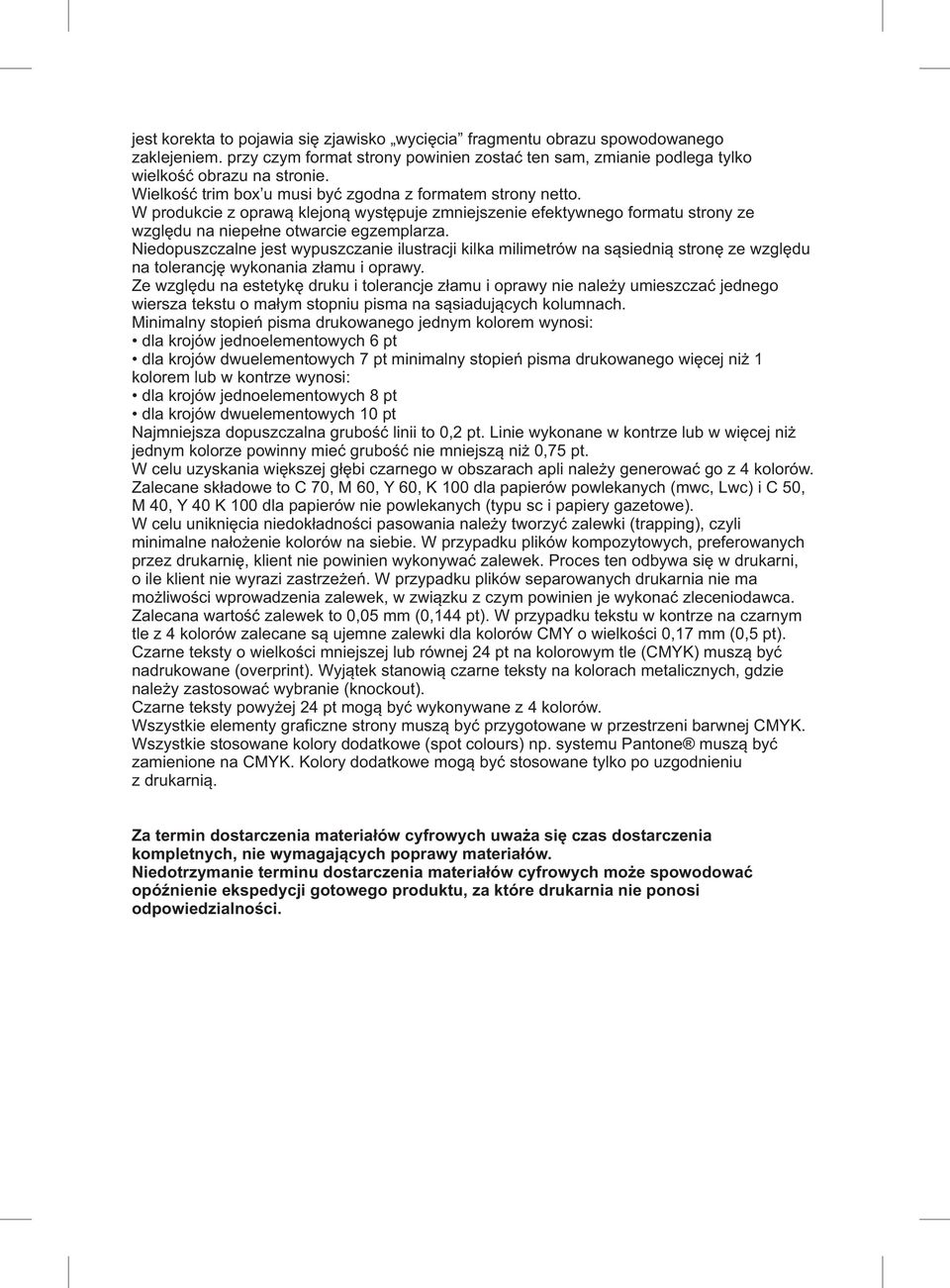 Niedopuszczalne jest wypuszczanie ilustracji kilka milimetrów na s¹siedni¹ stronê ze wzglêdu na tolerancjê wykonania z³amu i oprawy.