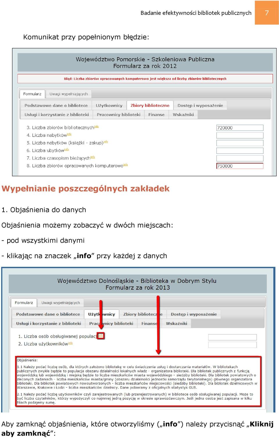 Objaśnienia do danych Objaśnienia możemy zobaczyć w dwóch miejscach: - pod wszystkimi