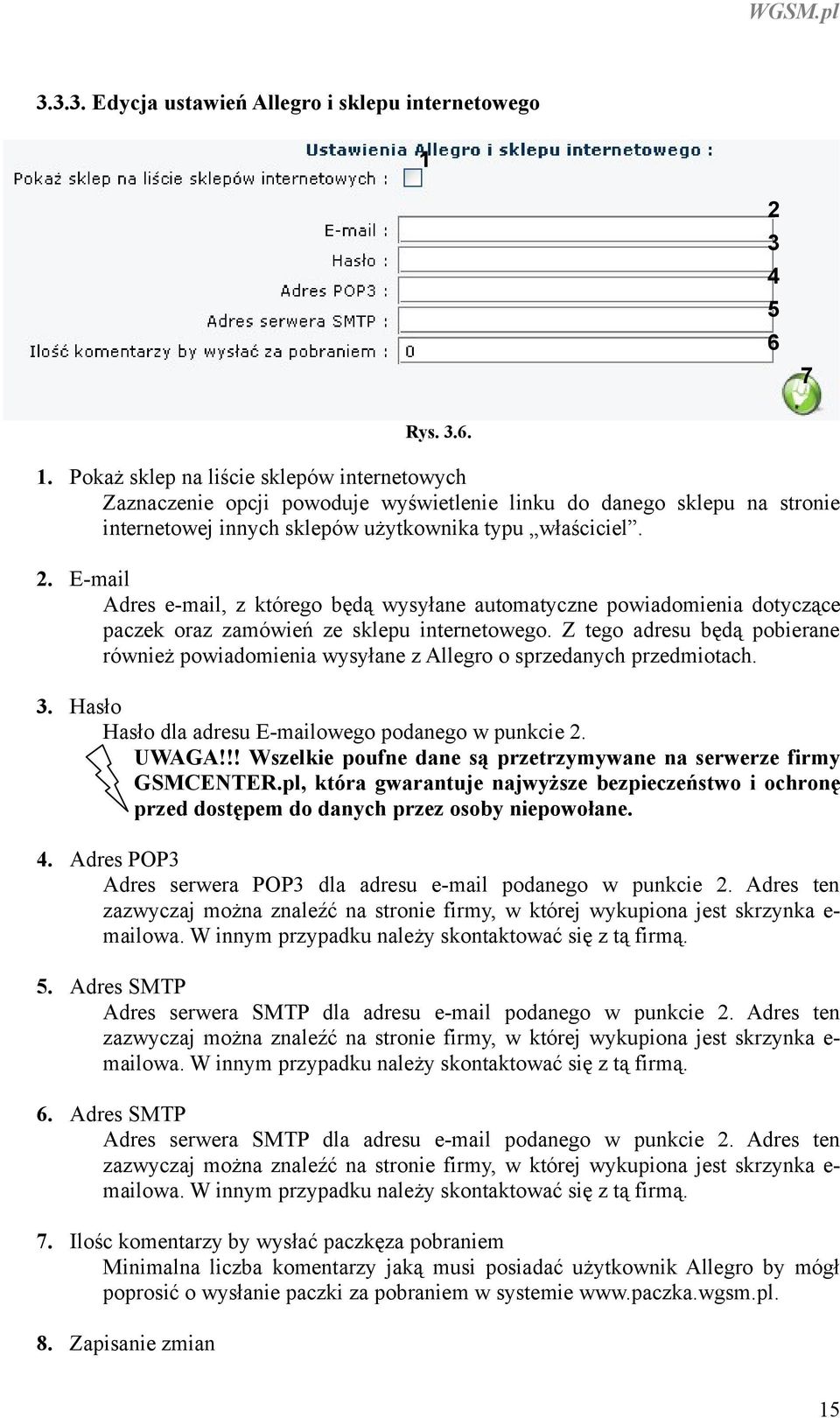 2. E-mail Adres e-mail, z którego będą wysyłane automatyczne powiadomienia dotyczące paczek oraz zamówień ze sklepu internetowego.