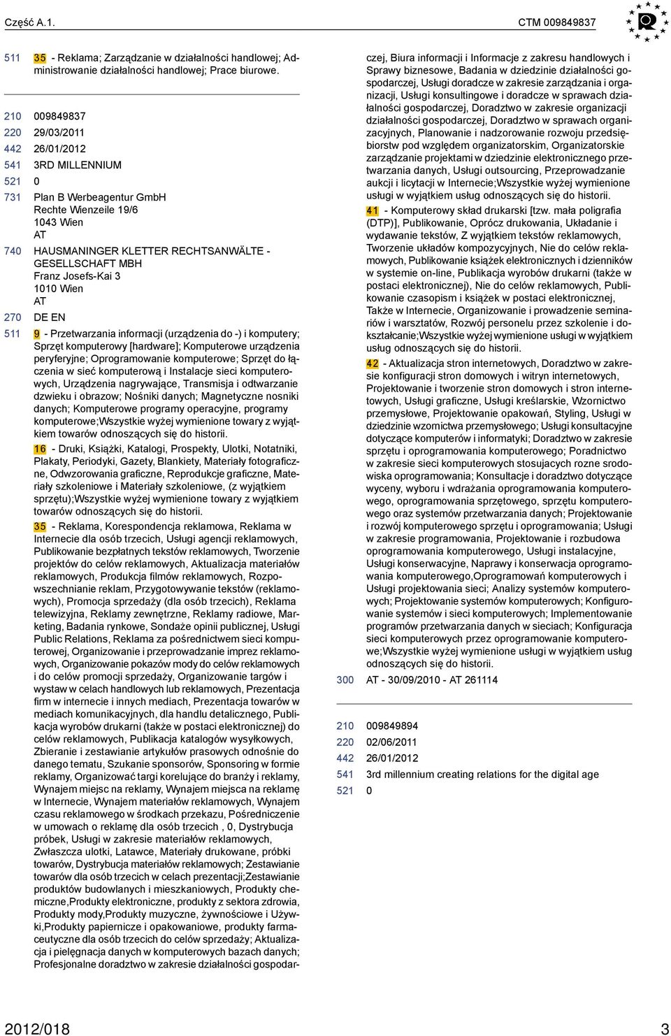 Przetwarzania informacji (urządzenia do -) i komputery; Sprzęt komputerowy [hardware]; Komputerowe urządzenia peryferyjne; Oprogramowanie komputerowe; Sprzęt do łączenia w sieć komputerową i