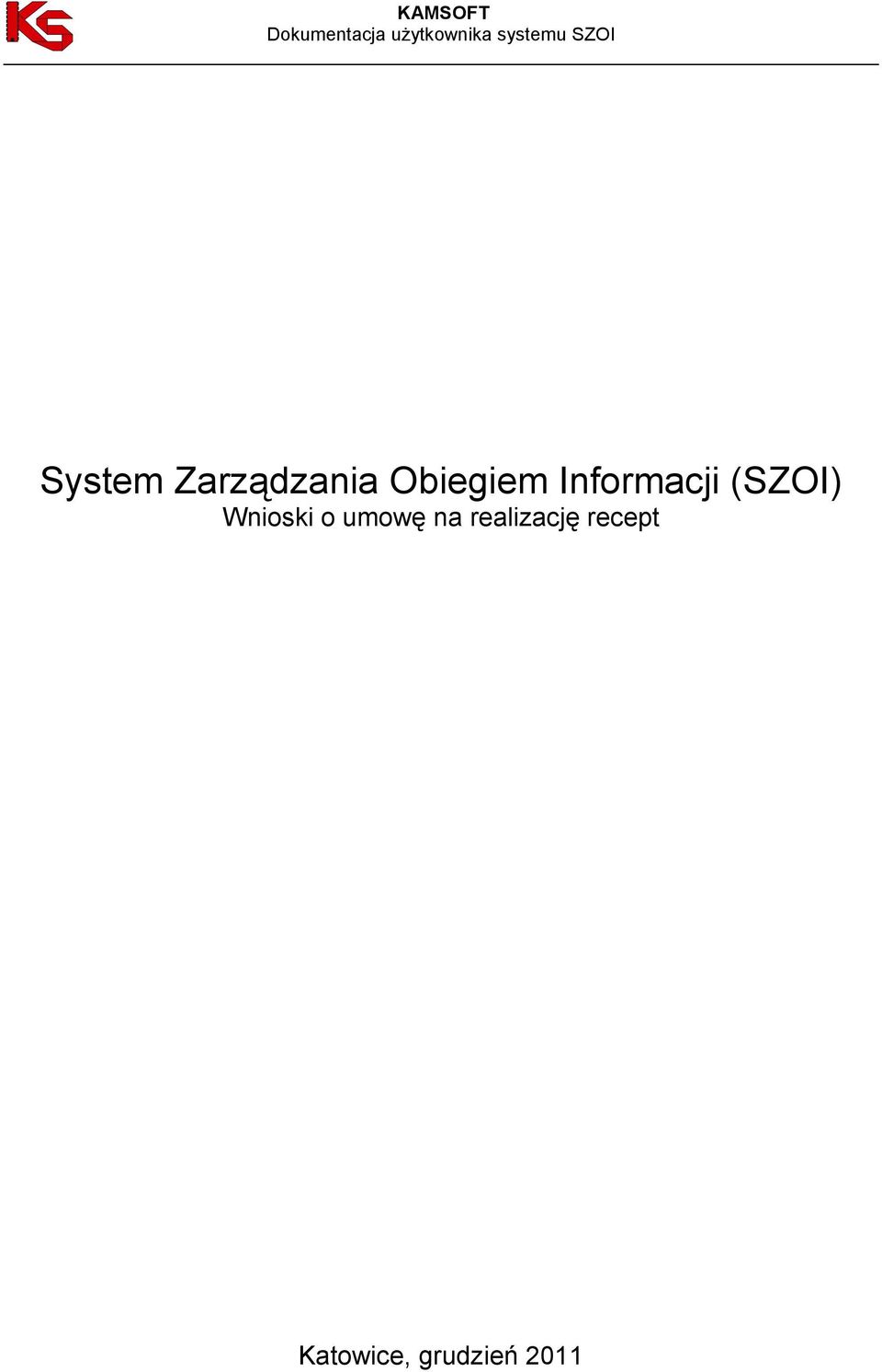 Informacji (SZOI) Wnioski o umowę