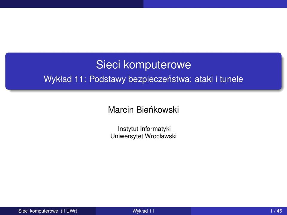 Bieńkowski Instytut Informatyki Uniwersytet