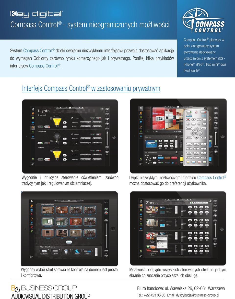 Interfejs Compass Control w zastosowaniu prywatnym Wygodnie i intuicyjne sterowanie oświetleniem, zarówno tradycyjnym jak i regulowanym (ściemniacze).