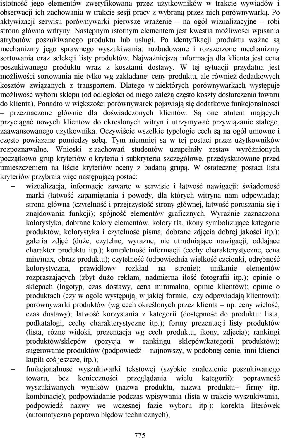 Następnym istotnym elementem jest kwestia możliwości wpisania atrybutów poszukiwanego produktu lub usługi.