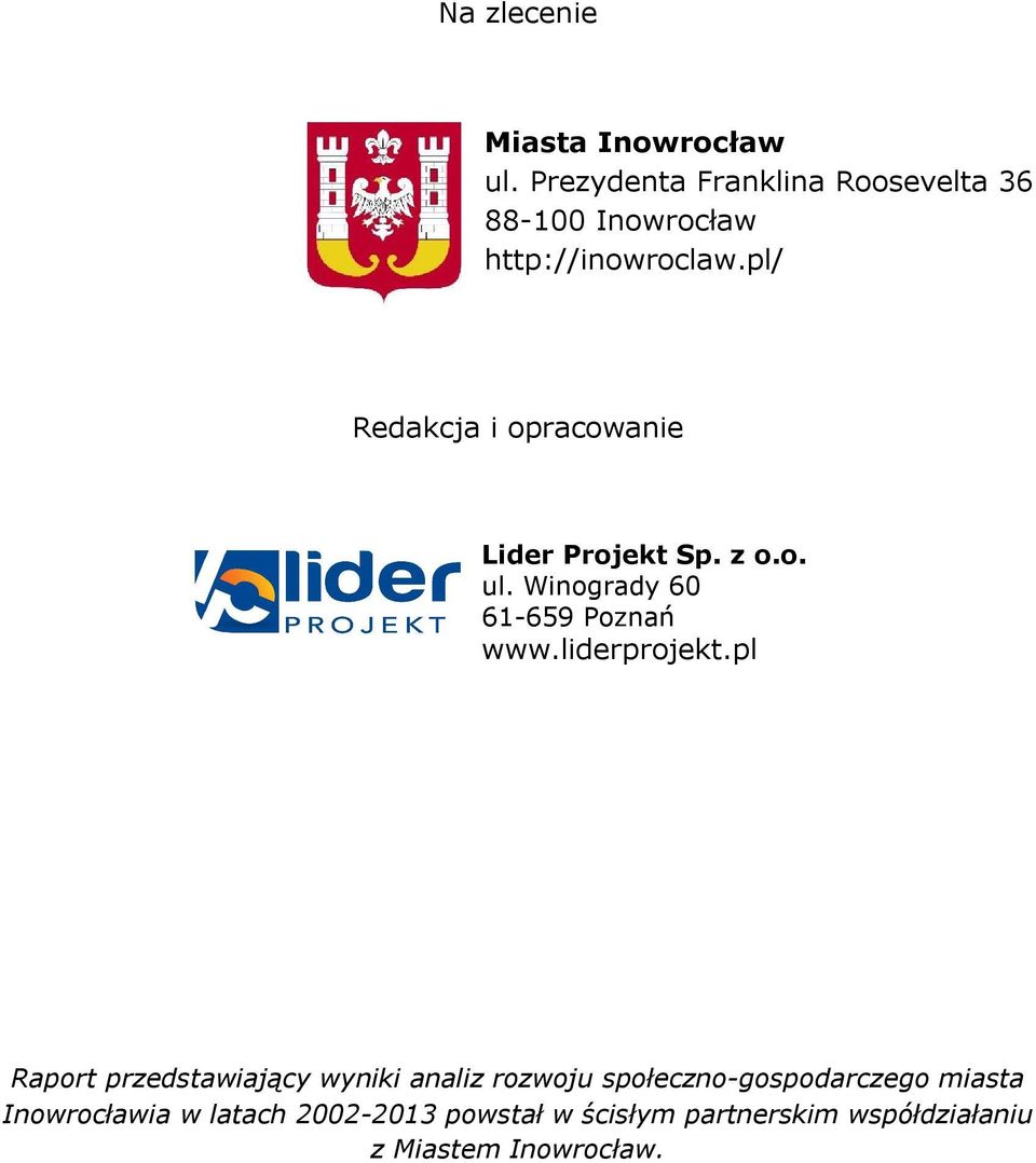 pl/ Redakcja i opracowanie Lider Projekt Sp. z o.o. ul. Winogrady 60 61-659 Poznań www.