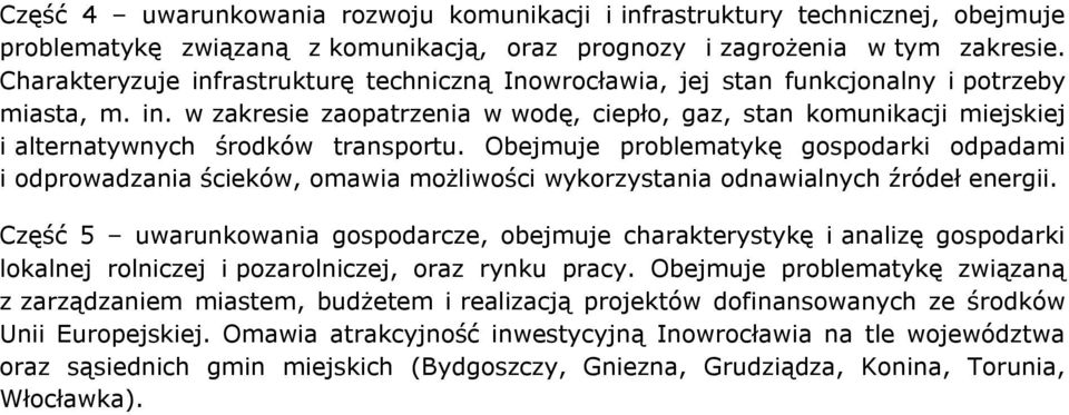 Obejmuje problematykę gospodarki odpadami i odprowadzania ścieków, omawia możliwości wykorzystania odnawialnych źródeł energii.