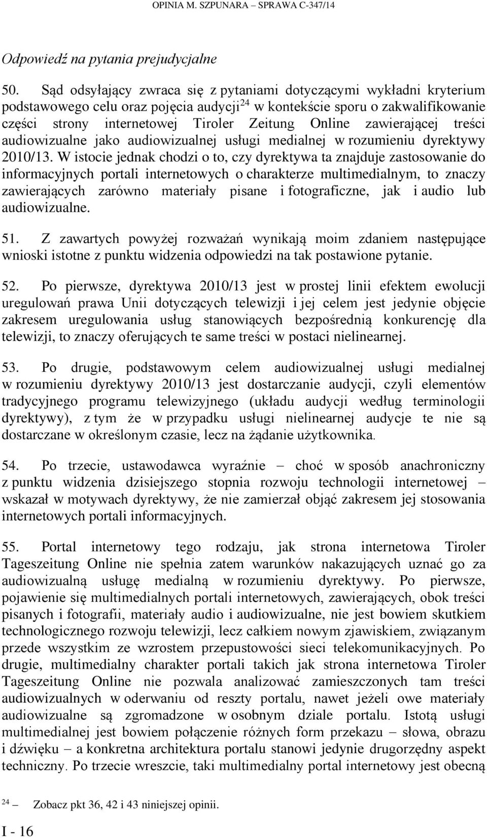 zawierającej treści audiowizualne jako audiowizualnej usługi medialnej w rozumieniu dyrektywy 2010/13.