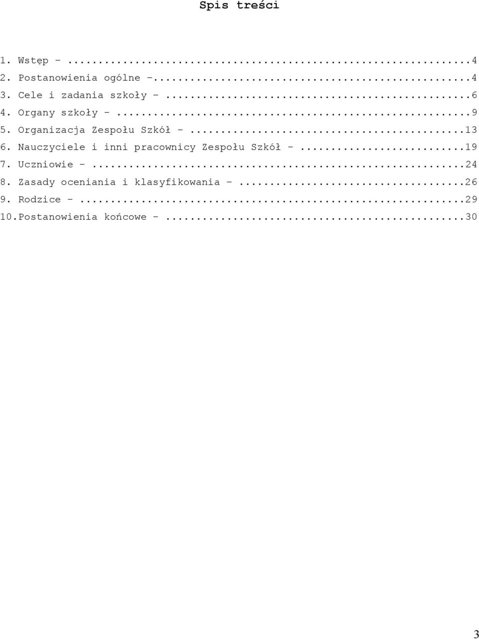 Organizacja Zespołu Szkół -...13 6.