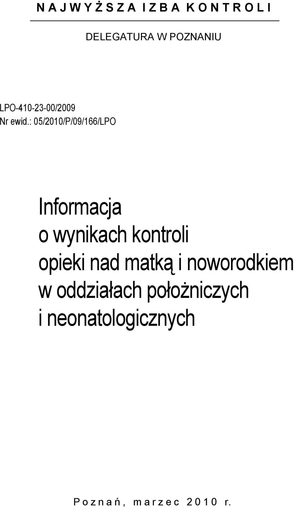 : 05/2010/P/09/166/LPO Informacja o wynikach kontroli opieki