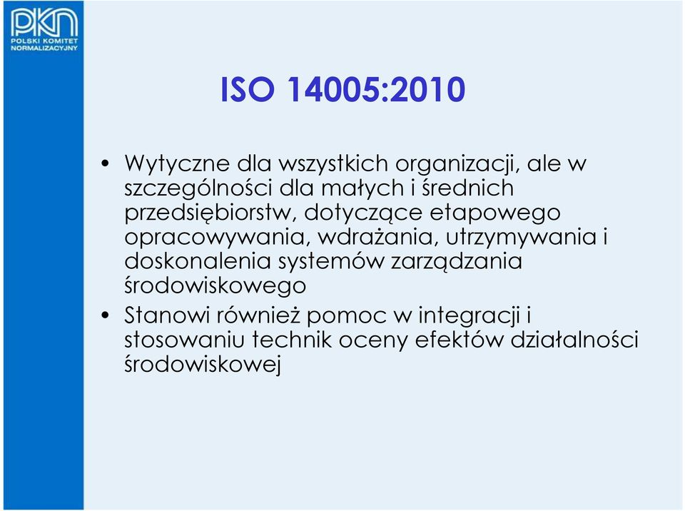 wdrażania, utrzymywania i doskonalenia systemów zarządzania środowiskowego