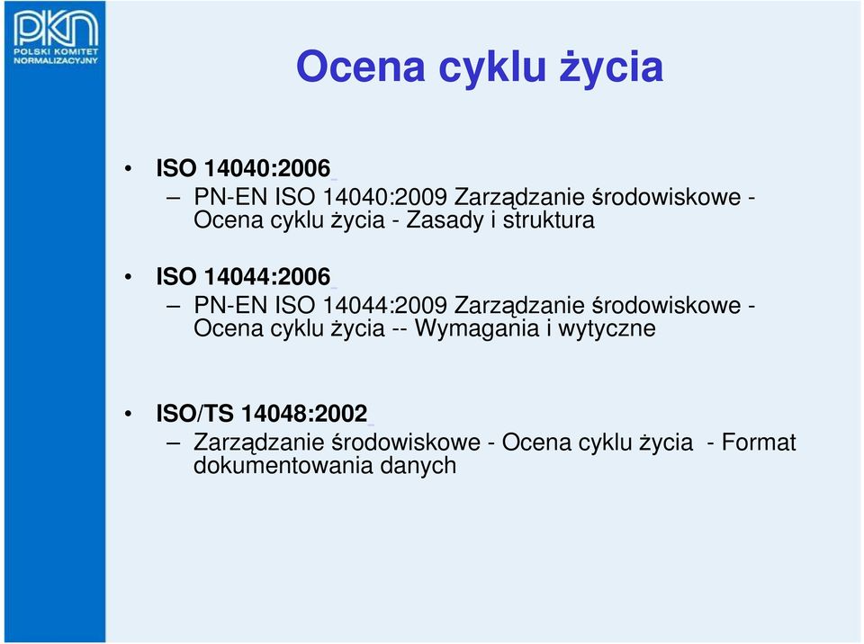 Zarządzanie środowiskowe - Ocena cyklu życia -- Wymagania i wytyczne ISO/TS